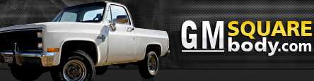 GM Square Body - 1973 - 1987 GM Truck Forum